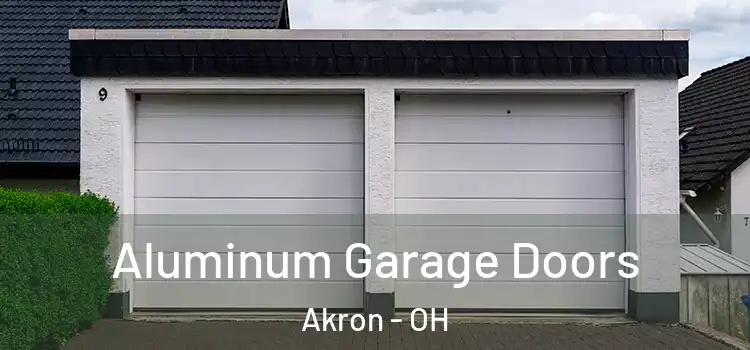  Aluminum Garage Doors Akron - OH