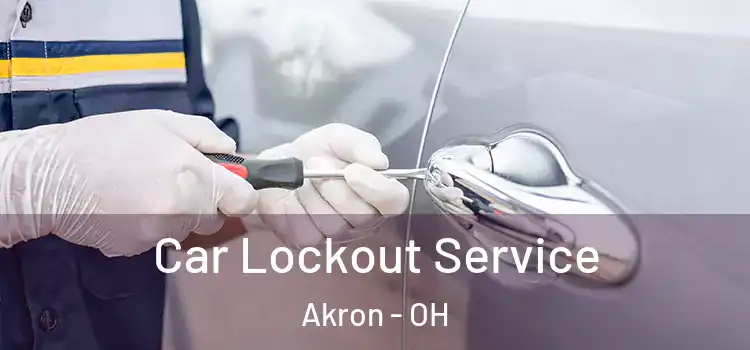 Car Lockout Service Akron - OH