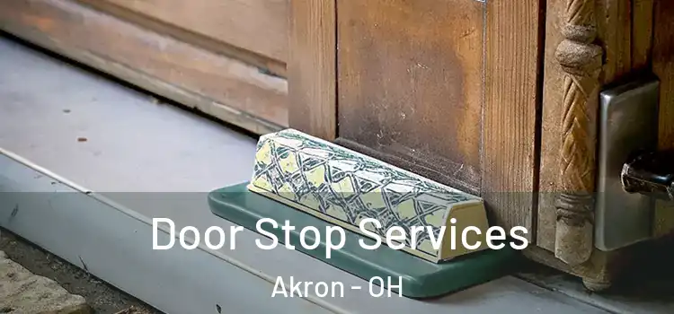  Door Stop Services Akron - OH