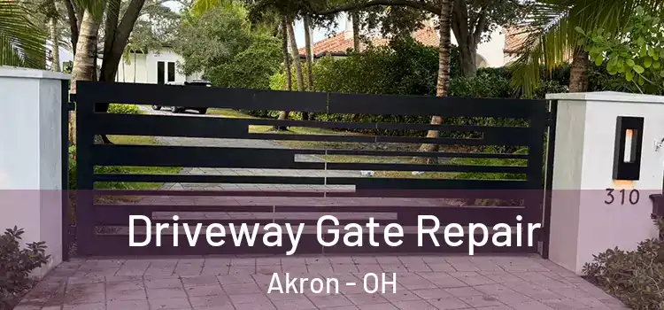 Driveway Gate Repair Akron - OH
