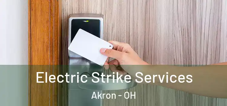 Electric Strike Services Akron - OH