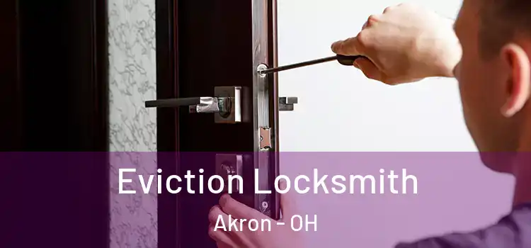  Eviction Locksmith Akron - OH
