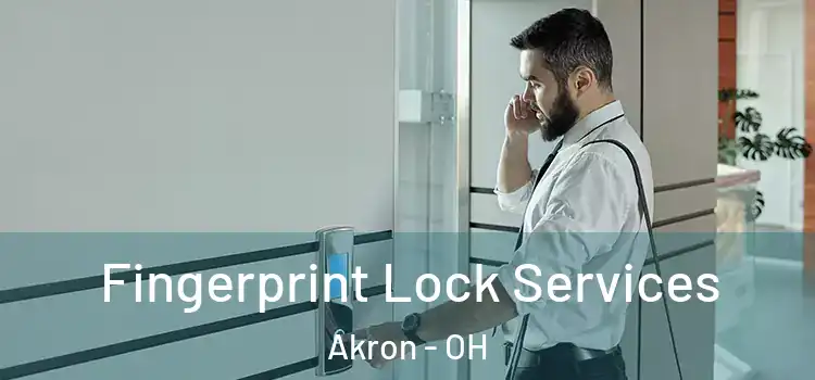Fingerprint Lock Services Akron - OH