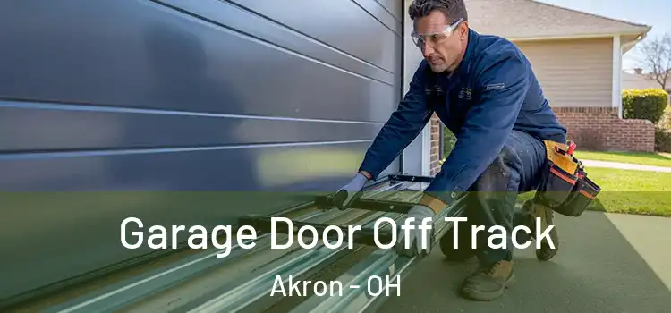  Garage Door Off Track Akron - OH