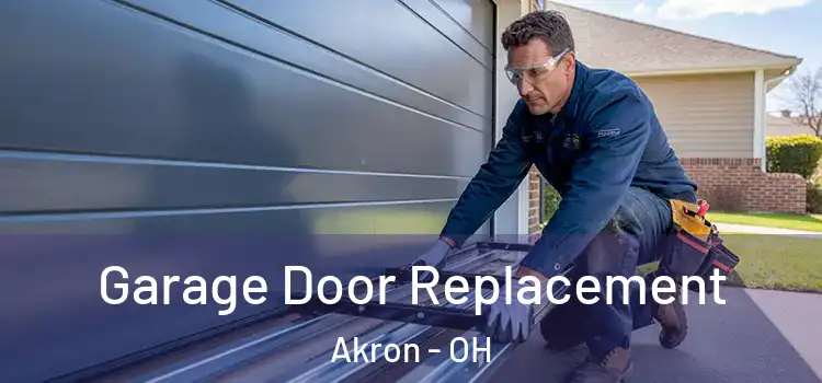  Garage Door Replacement Akron - OH