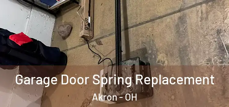  Garage Door Spring Replacement Akron - OH