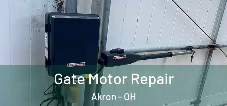 Gate Motor Repair Akron - OH