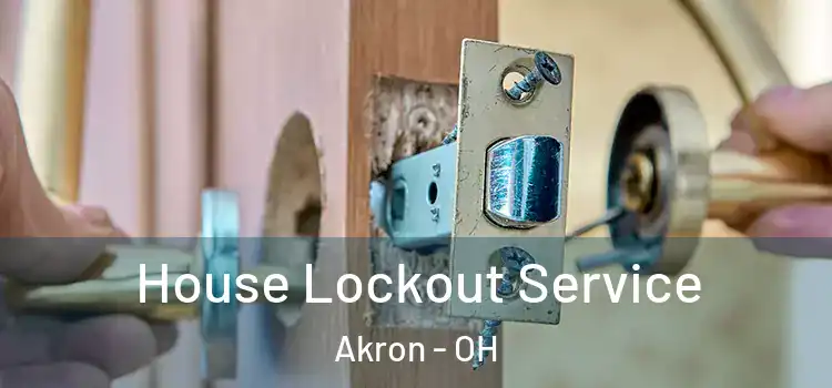 House Lockout Service Akron - OH