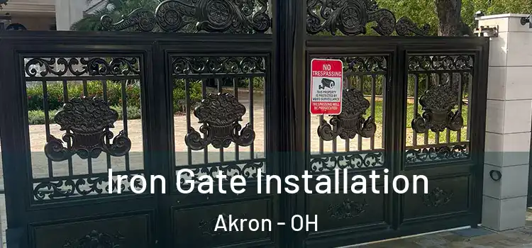 Iron Gate Installation Akron - OH