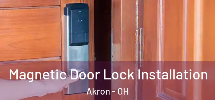  Magnetic Door Lock Installation Akron - OH