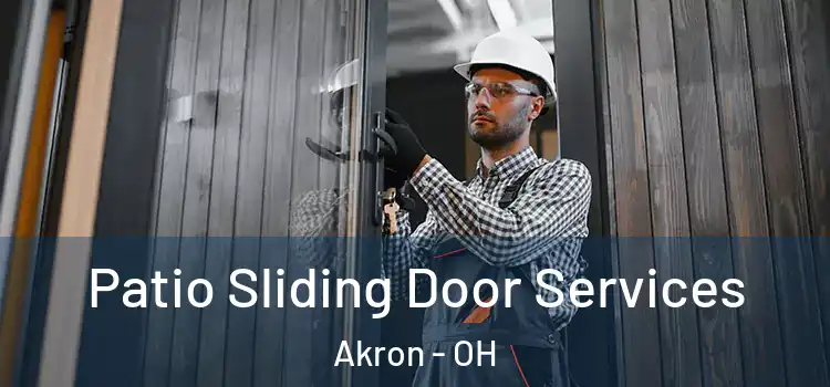 Patio Sliding Door Services Akron - OH