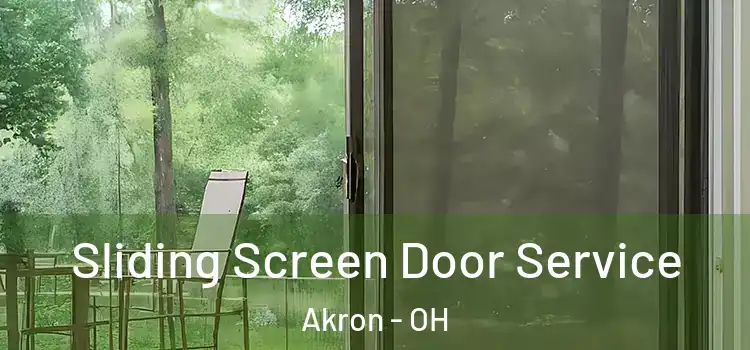 Sliding Screen Door Service Akron - OH