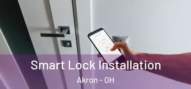  Smart Lock Installation Akron - OH
